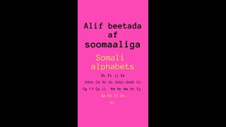 alif beetada af soomaaliga  Somali alphabets [upl. by Yetac]