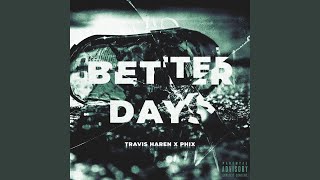 Better Days feat Phix [upl. by Florette223]