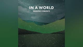 Quinten Coblentz  Revolutionary  In a World [upl. by Llerrah]