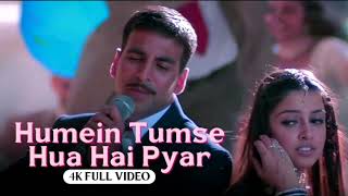 Humein Tumse Hua Hai Pyar  4K VIDEO SONG  Udit Narayan Alka Yagnik Akshay Kumar Divya Khosla [upl. by Saunder387]