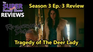 Reservation Dogs Season 3 Episode 3 Review [upl. by Emmeline]