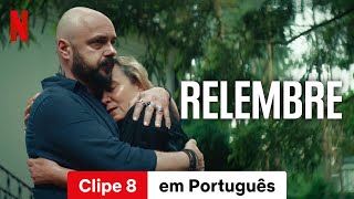 Relembre Temporada 1 Clipe 8  Trailer em Português  Netflix [upl. by Nuncia849]