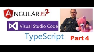 Angular2 Visual Studio Code TypeScript CoursePart 4 [upl. by Etteyniv487]