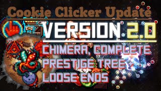 Cookie Clicker Update 20  Chimera Complete Prestige Tree amp Loose Ends [upl. by Agnese]