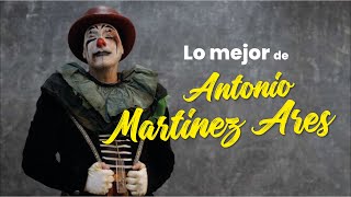 Lo mejor de ANTONIO MARTÍNEZ ARES [upl. by Ateiluj]