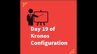 Day 19 of Kronos Configuration Holiday Profiles [upl. by Severson]