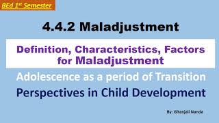 442 Maladjustment Factors of Maladjustment CharacteristicsChild Development [upl. by Schreiber]