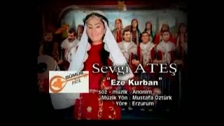 Sevgi Ateş  Eze Kurban  Official Video [upl. by Tekcirk105]