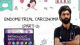 ENDOMETRIAL CARCINOMA PATHOLOGY PART2 ROBBINS BASIS [upl. by Lavicrep]