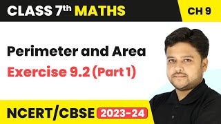 Perimeter and Area  Exercise 92 Part 1  Class 7 Mathematics Chapter 9  CBSE [upl. by Llenal]