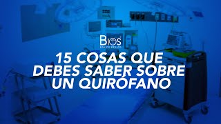 15 cosas que debes saber sobre un Quirófano [upl. by Anyr]