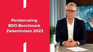 Perslancering BDOBenchmark Ziekenhuizen 2023 [upl. by Ierdna]