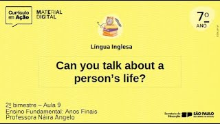 Aula 9  Can you talk about a person’s life  Material Digital 2024  Anos Finais  2º BIMESTRE [upl. by Rog]