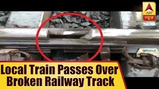 Mumbai Local Train Passes Over Broken Railway Track  ABP News [upl. by Nosimaj]