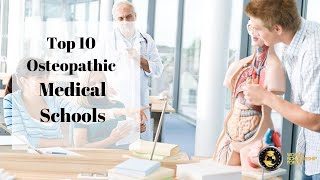 Top 10 Osteopathic Medical Schools 2022 [upl. by Netsua]