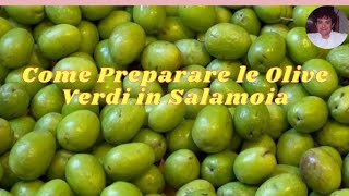 Come preparare le olive verdi in salamoia [upl. by Nisior390]