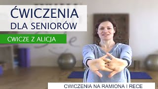 Aktywny Senior  Ćwiczenia dla Seniorów  Ramiona i Ręce  Cwicze z Alicją [upl. by Nnovahs]