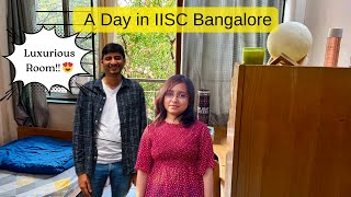 IISC Bangalore Vlog  A Day in IISC  Luxurious Rooms  Quiet Campus [upl. by Anikahs162]