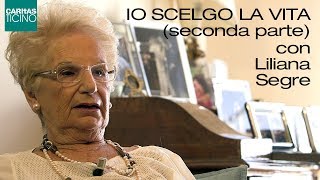 Liliana Segre  Io scelgo la vita  seconda parte [upl. by Torr293]