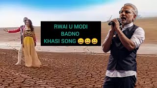 RWAI U MODI  BADNO  KHASI SONG🤣😂😂 [upl. by Mcferren143]