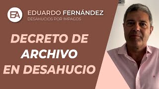 DECRETO de ARCHIVO en un DESAHUCIO  Expert Abogados [upl. by Langdon703]