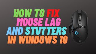 How To Fix Mouse Lag and Stutters in windows 10 [upl. by Perrins]