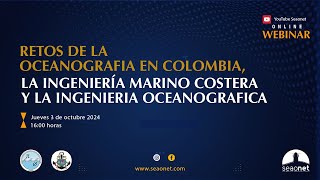 Retos de la Oceanografía en Colombia Ingeniería Marino Costera y Oceanográfica [upl. by Eanert565]