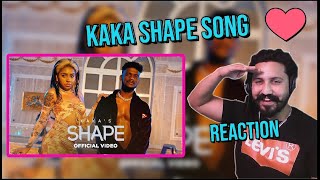 Kaka Shape Reaction  Kaka new songs  Reaction [upl. by Rodi321]