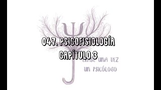 Psicofisiología Capítulo 3 [upl. by Sidwohl468]