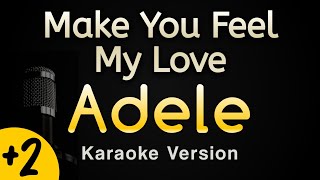 Make You Feel My Love  Adele Karaoke Songs With Lyrics  Higher Key [upl. by Arela]