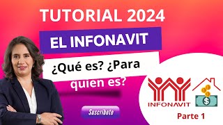 Tutorial INFONAVIT 2024 ¿Cómo funciona el crédito INFONAVIT  ¿Qué es para Quien es  parte 1 [upl. by Yelmene]