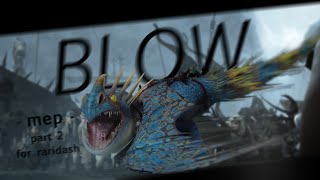 BLOW  Mep part 2 Stormfly  for RaridashQwQ [upl. by Styles]