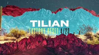 Tilian  Factory Reset Out 423 [upl. by Wendel]