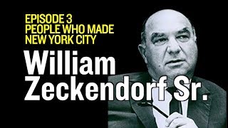 People who made NYC The legacy of William Zeckendorf Sr [upl. by Negaet]