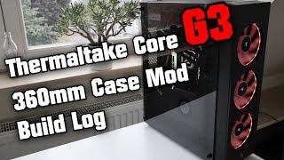 Thermaltake Core G3360mm Case Mod [upl. by Ocire]