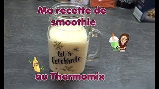 Ma recette de smoothie au Thermomix [upl. by Kennett]