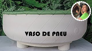 DIY  VASO DE PNEU VELHO com dicas para cortar e virar o pneu com facilidade [upl. by Krute]