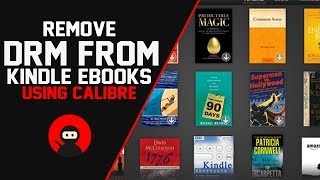 How To Remove DRM From Kindle eBooks Using Calibre 100 Free [upl. by Ha77]