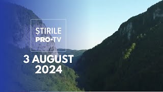 Știrile PRO TV  3 August 2024 [upl. by Sierra481]