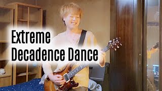 Extreme  Decadence Dance Cover [upl. by Wolford914]