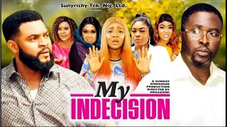 MY INDECISION Full Movie  EKENE UMENWA ONNY MICHAEL FLASHBOY 2022 LATEST NOLLYWOOD MOVIE [upl. by Chiaki]