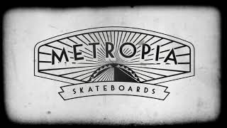 Welcome To Metropia Skateboards [upl. by Karlens]