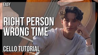 How to play Right Person Wrong Time by Henry Moodie on Cello Tutorial [upl. by Greysun]