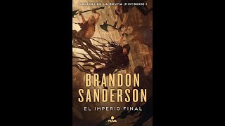 El imperio final Nacidos de la bruma 1 autor  Brandon Sanderson 4 [upl. by Anemolif]