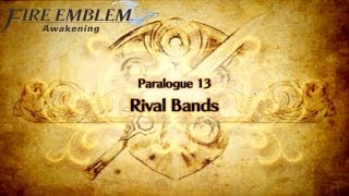 Fire Emblem Awakening  Paralogue 13 Rival Bands HardCasual [upl. by Concepcion521]