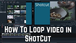 How To Loop video in ShotCut [upl. by Abby]