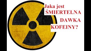 Jaka jest ŚMIERTELNA DAWKA KOFEINY Jaka ilość kofeiny zabija [upl. by Hanzelin]