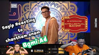 Sayip reacting his bgmi adEnding🤣Bgmi onam ad [upl. by Ammann]