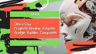 Java Design Patterns Adapter Bridge Builder Composite Demo Day Projects Review [upl. by Aihsena]