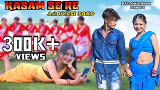 KASAM SE RE Official Video Aadivasi Song  Rohann  Mainuu  Apu Chawra  New Jhumar Song [upl. by Nodnarg]